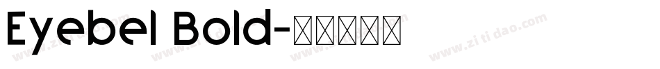 Eyebel Bold字体转换